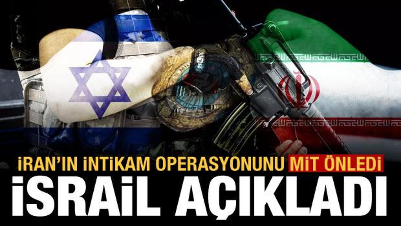 MİT, İran'ın İstanbul'da İsraillilere yönelik intikam operasyonunu önledi