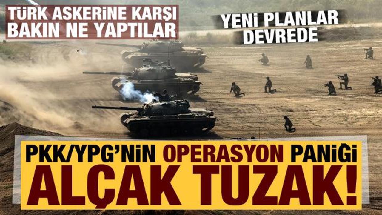 PKK/YPG'nin operasyon korkusu: Bölgede yeni planlar devrede, her yeri tuzakladılar...