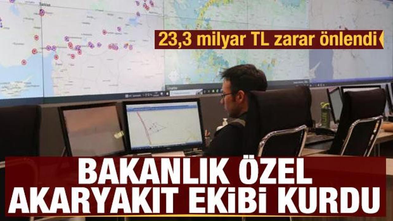 Bakanlık özel akaryakıt ekibi kurdu: 23,3 milyar TL zarar önlendi