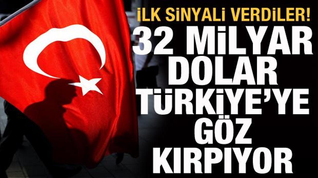 İlk sinyali verdiler! 32 milyar dolar Türkiye'ye göz kırpıyor