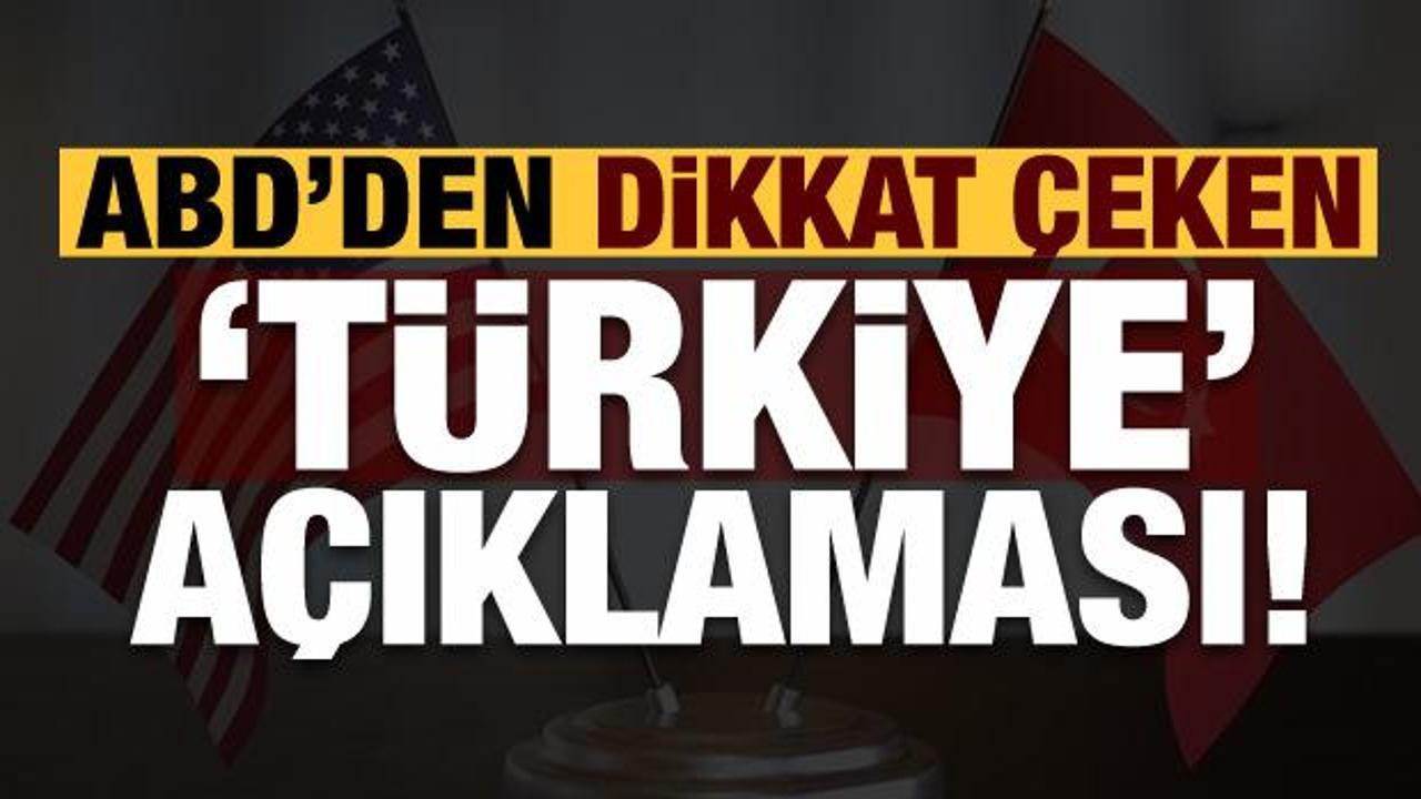 ABD'den Türkiye açıklaması: Sorunun çözüleceğini düşünüyoruz