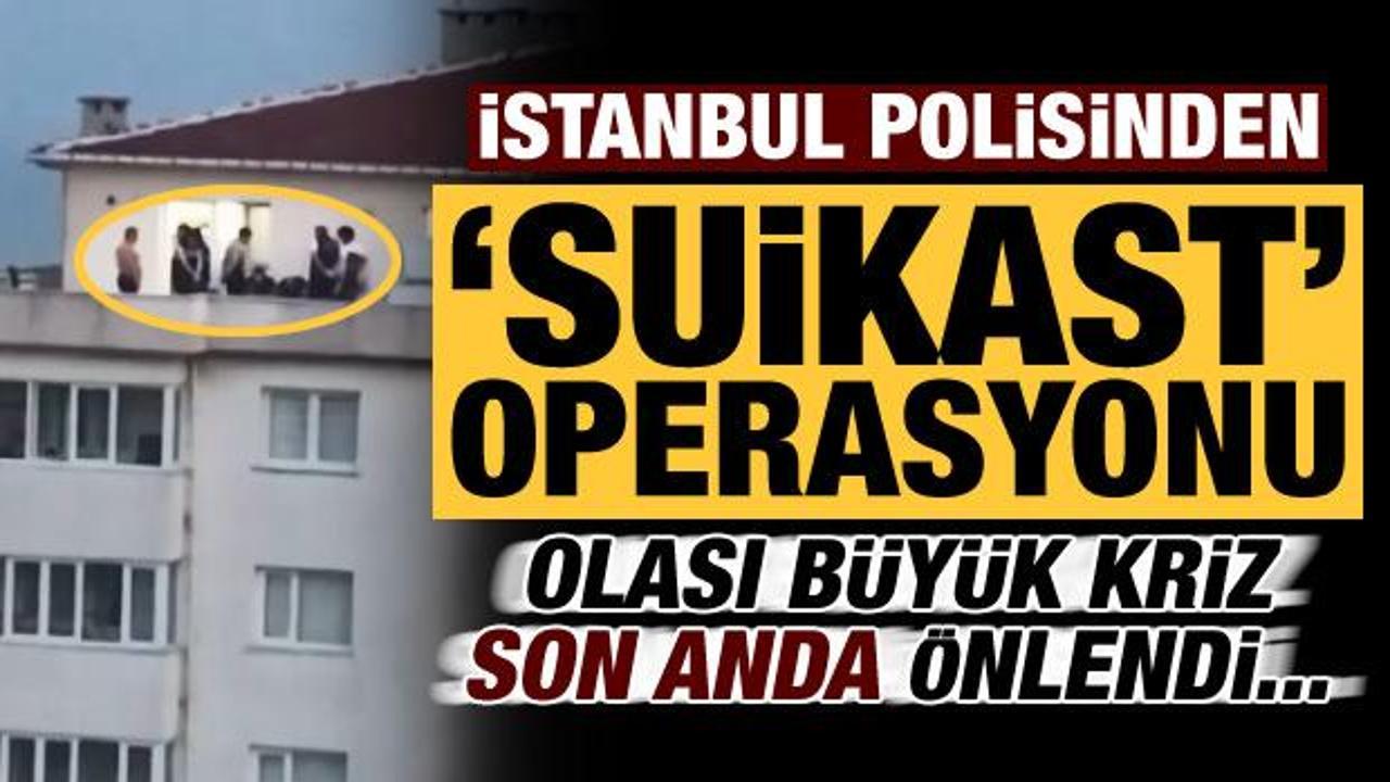 Son dakika: İstanbul polisinden 'suikast' operasyonu! Olası büyük kriz son anda önlendi...