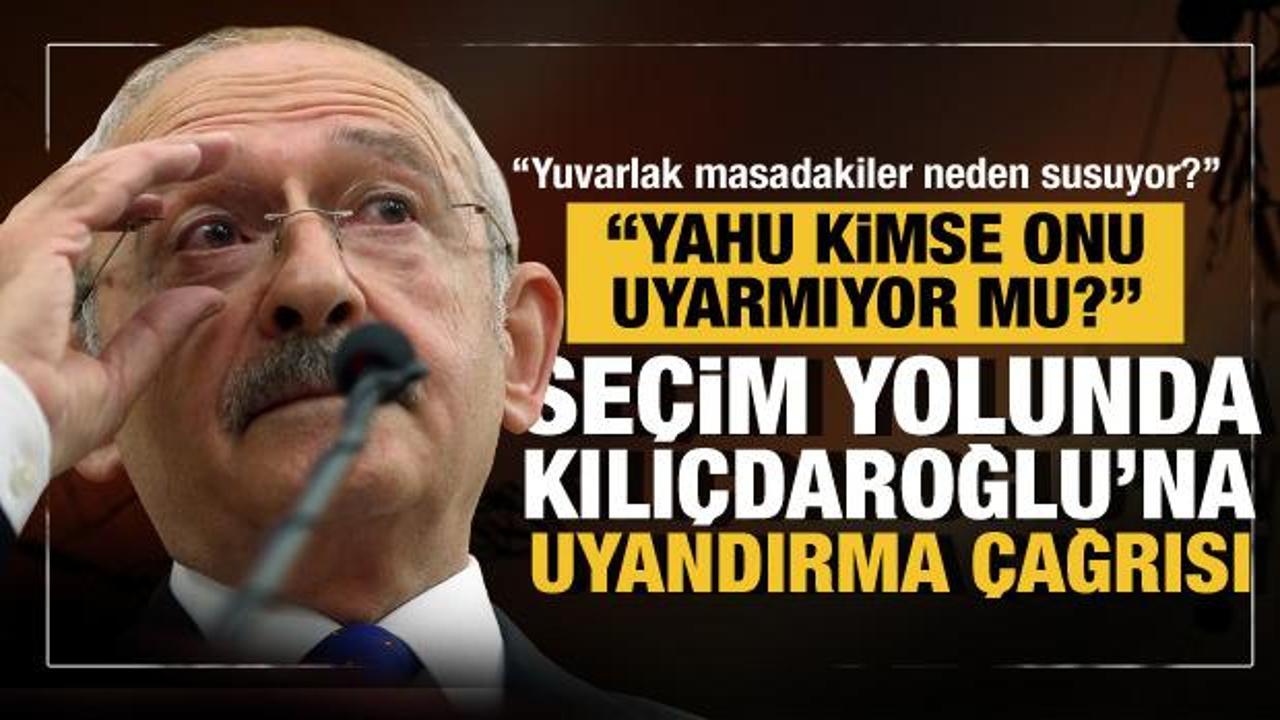 "Tayyip Erdoğan’sız bir seçim" hayali...  "Yahu kimse Kılıçdaroğlu'nu uyarmıyor mu?"