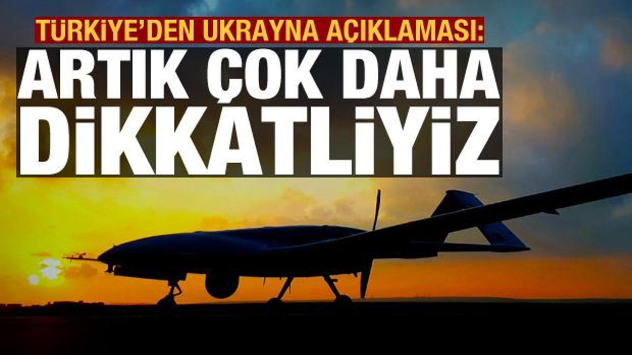 T&uuml;rkiye'den Ukrayna a&ccedil;ıklaması: Artık &ccedil;ok daha dikkatliyiz