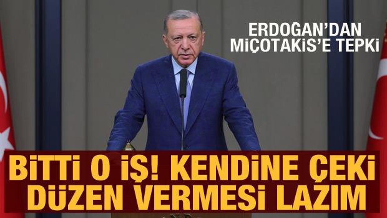 Cumhurbaşkanı Erdoğan'dan Miçotakis'e tepki: İkili görüşmem mümkün değil!