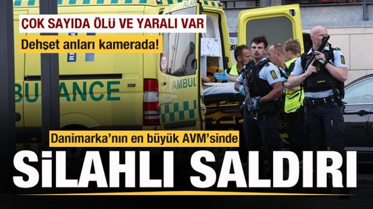 Danimarka'da AVM'de silahlı saldırı: Çok sayıda ölü ve yaralı var