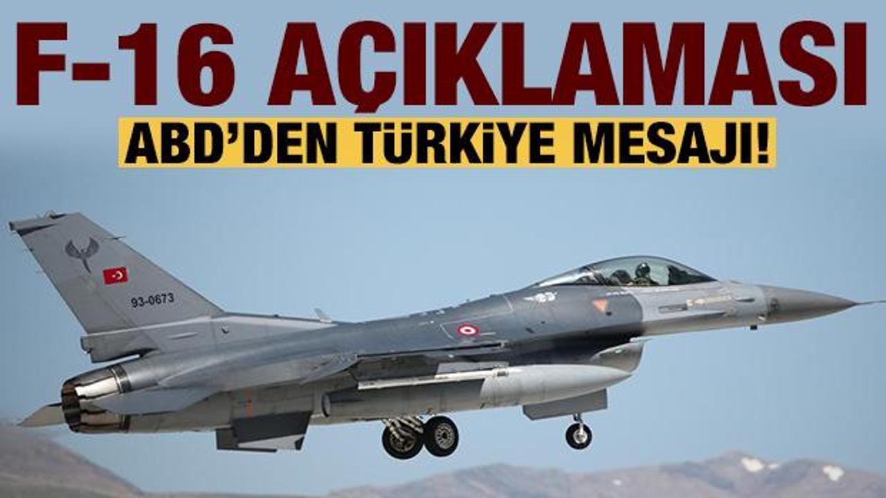 ABD'den Türkiye ve F-16 açıklaması!