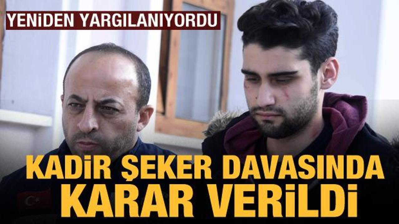 Kadir Şeker davasında karar verildi