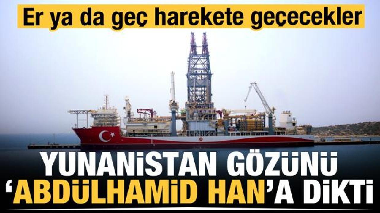 Yunanistan'ın gözü Abdülhamid Han gemisinde: Er ya da geç faaliyete geçecekler