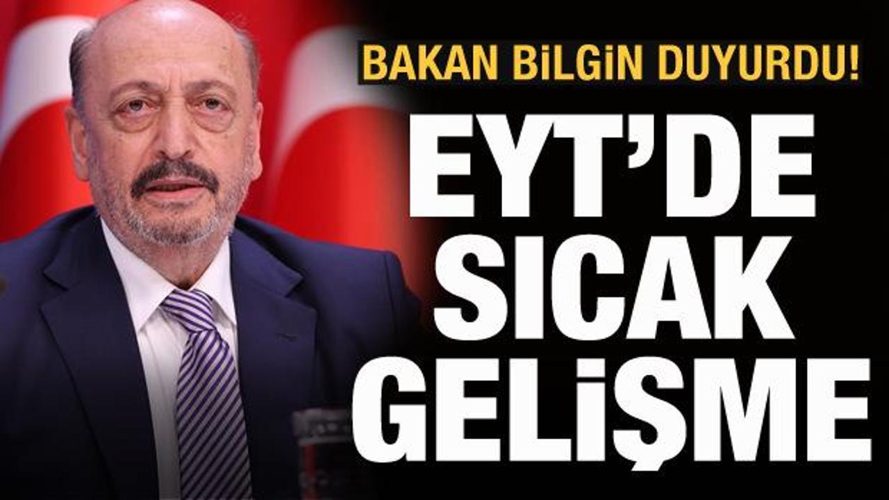 Bakan Bilgin EYT &ccedil;alışmasının yol haritasını a&ccedil;ıkladı