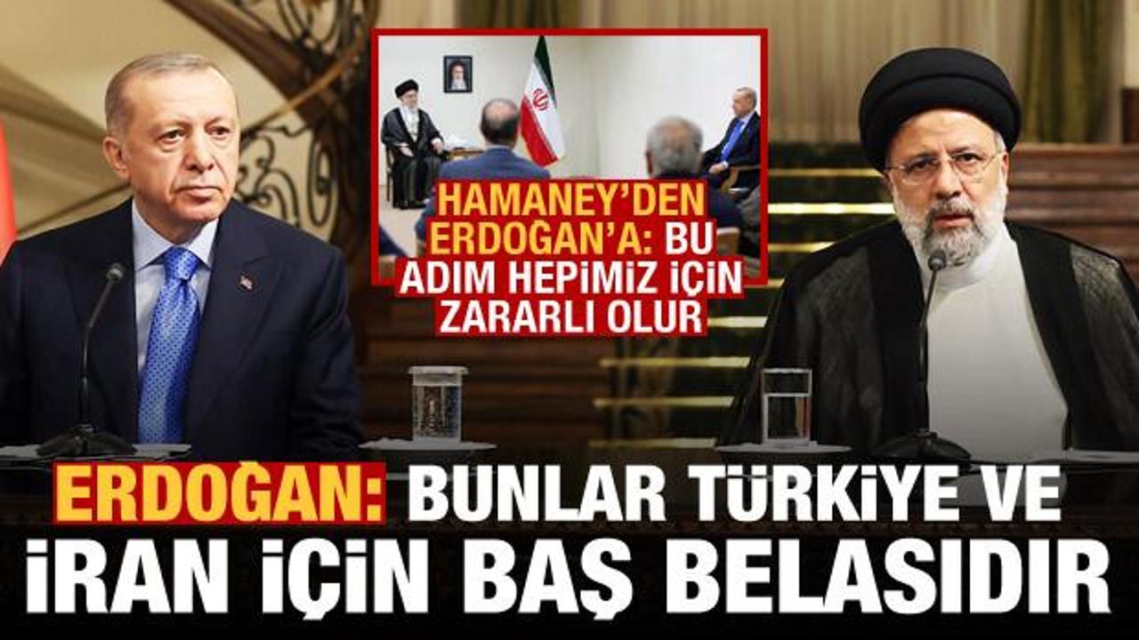 Erdoğan İran'da! Reisi ve Hamaney'le görüştü: 'Bunlar Türkiye ve İran için baş belasıdır'