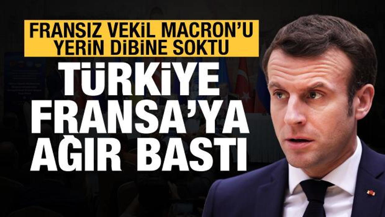 Fransız vekil Macron'u yerin dibine soktu: Türkiye, Fransa'ya ağır bastı