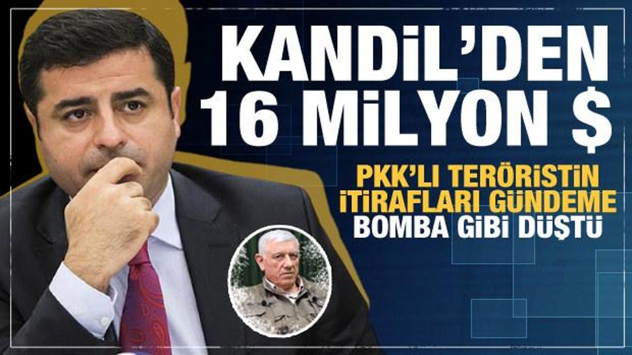 PKK Demirtaş'a 16 milyon dolar gönderdi