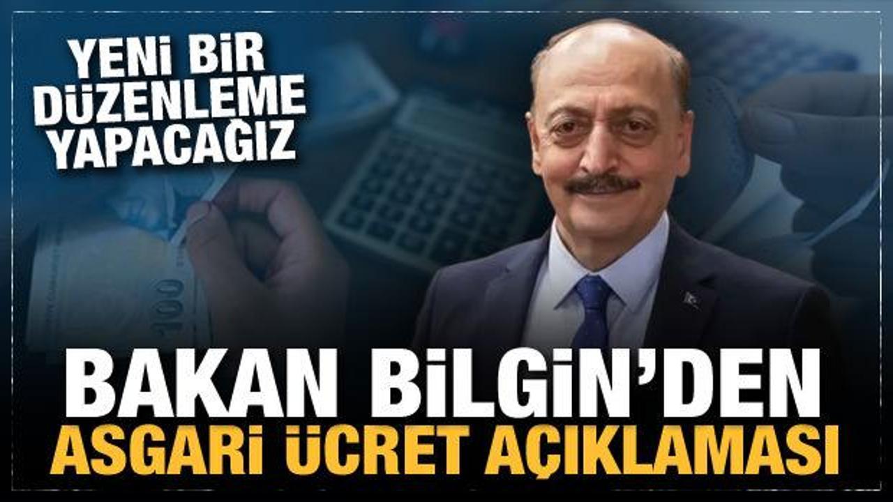 Bakan Bilgin'den son dakika asgari &uuml;cret a&ccedil;ıklaması