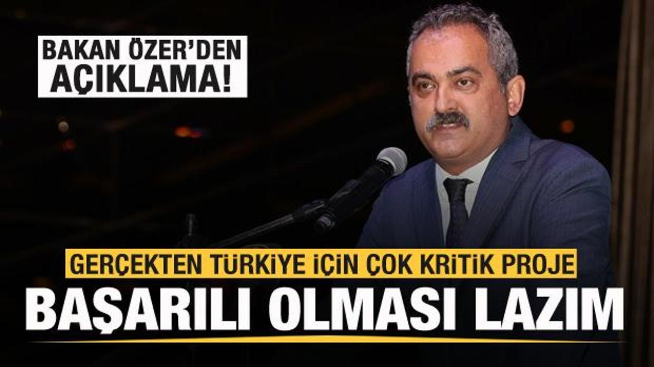 Bakan &Ouml;zer: Bu ger&ccedil;ekten T&uuml;rkiye i&ccedil;in &ccedil;ok kritik bir proje! &Ccedil;ok başarılı olması lazım