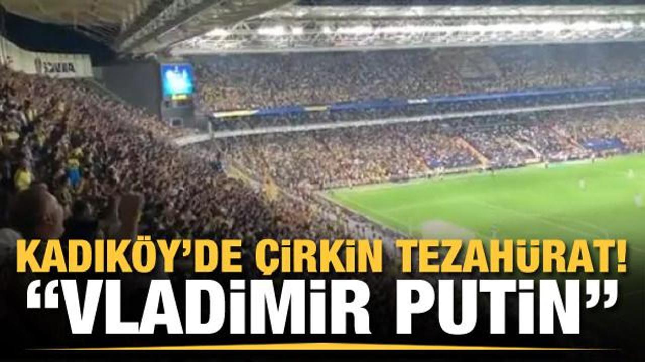 Fenerbah&ccedil;e taraftarından Kadık&ouml;y'de &ccedil;irkin tezah&uuml;rat: Vladimir Putin