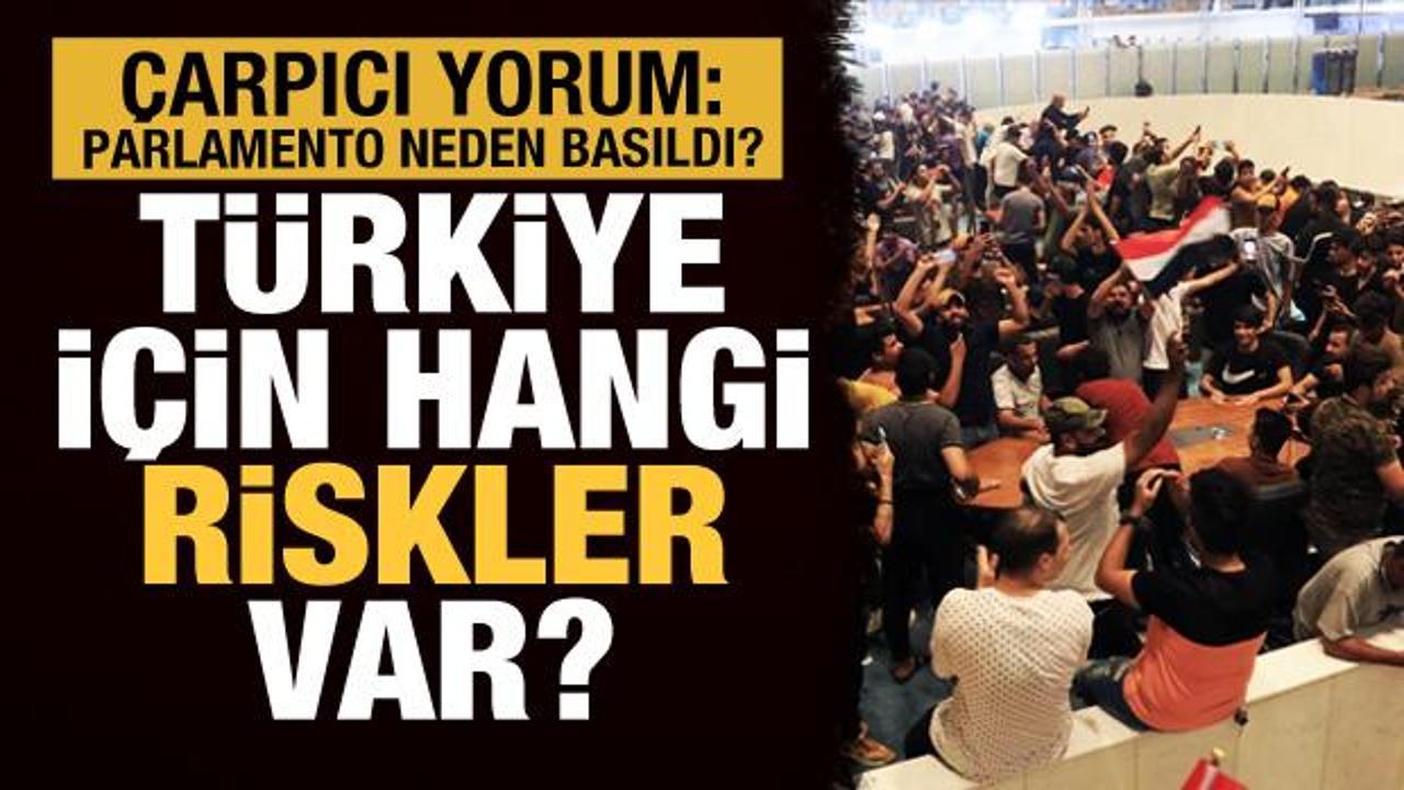 Irak'ta neler oluyor? Parlamento neden basıldı; Türkiye için hangi riskler var?