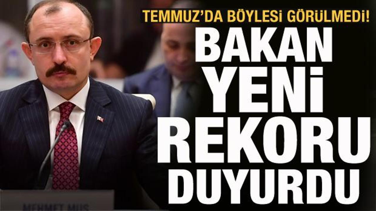 Bakan Muş, ihracat rakamlarını a&ccedil;ıkladı! Tarihi rekor