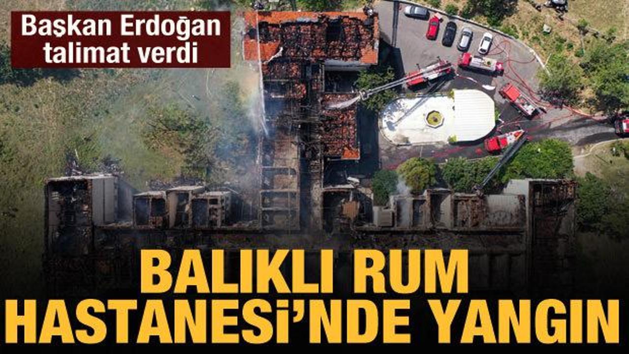 Balıklı Rum Hastanesi'nde korkutan yangın: Erdoğan, başhekim ile görüştü