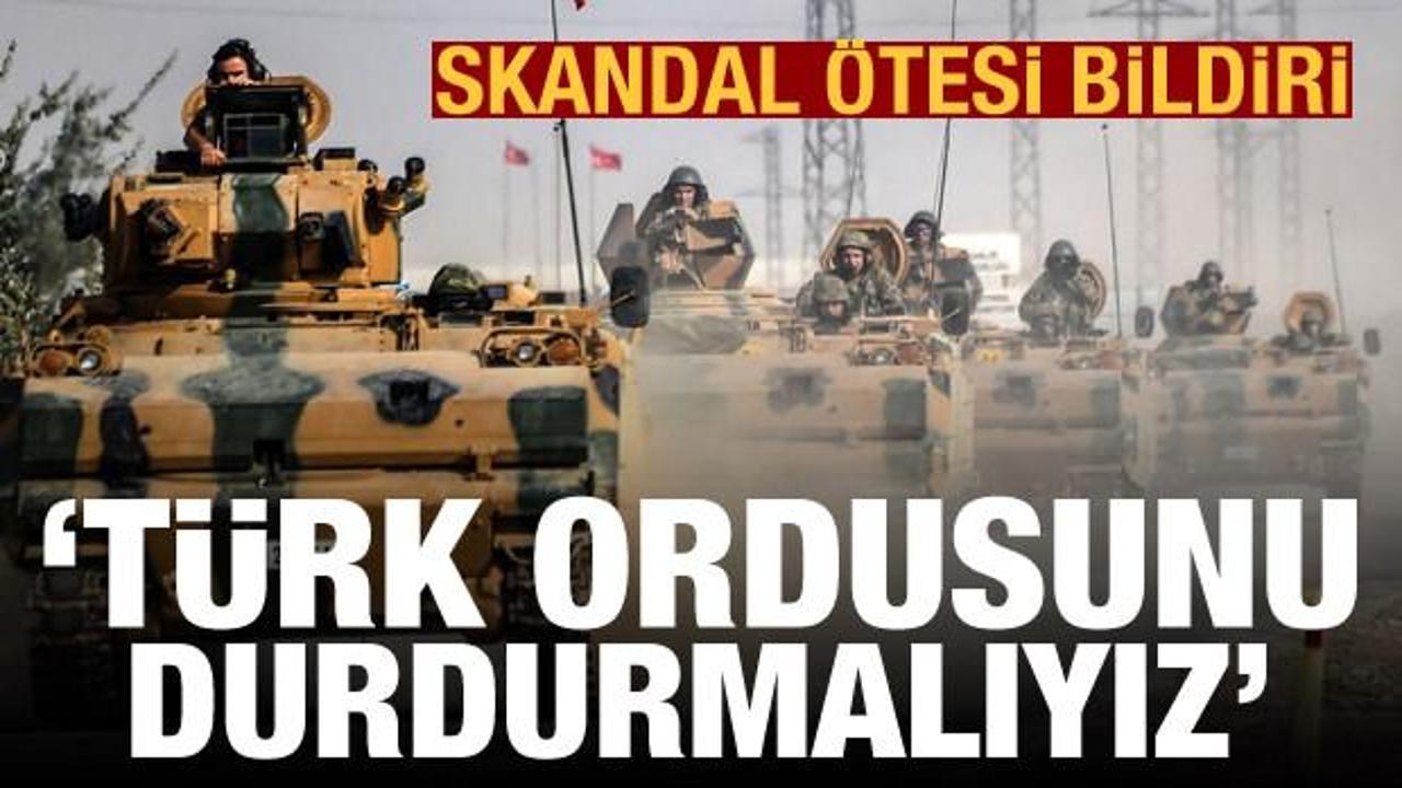 Erdoğan'ı hedef alan bildiri: Türk ordusunu durdurmalıyız
