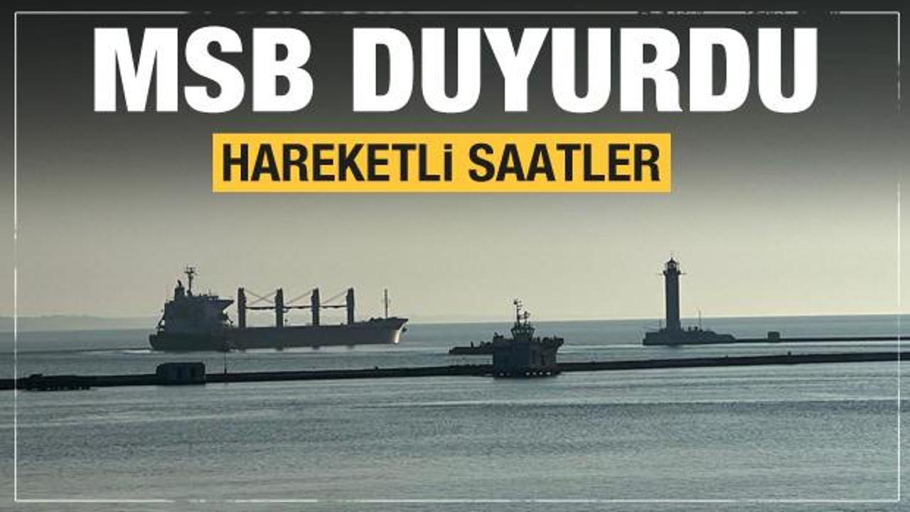 Tahıl sevkiyatında hareketli saatler! MSB'den peş peşe a&ccedil;ıklama