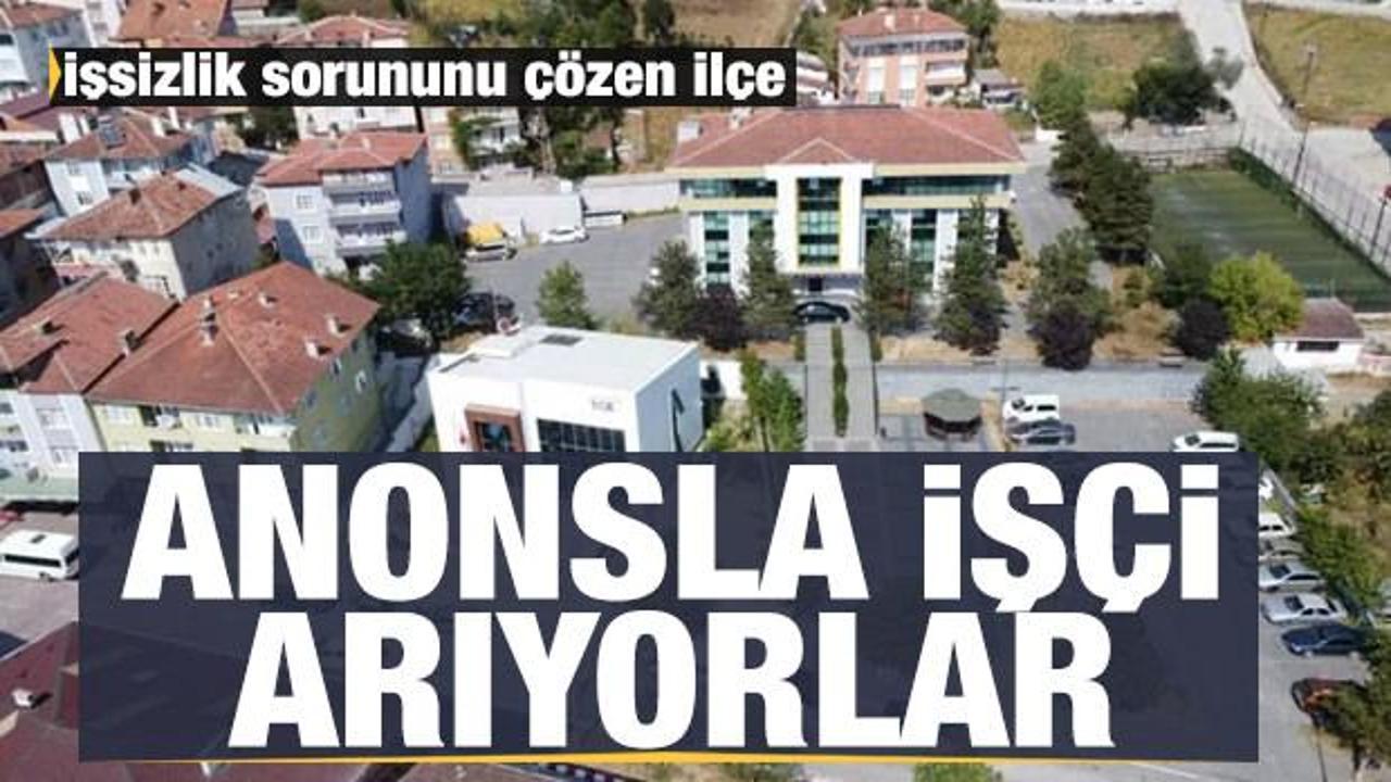 İşsizlik sorununu &ccedil;&ouml;zen il&ccedil;e: Anonsla iş&ccedil;i arıyorlar
