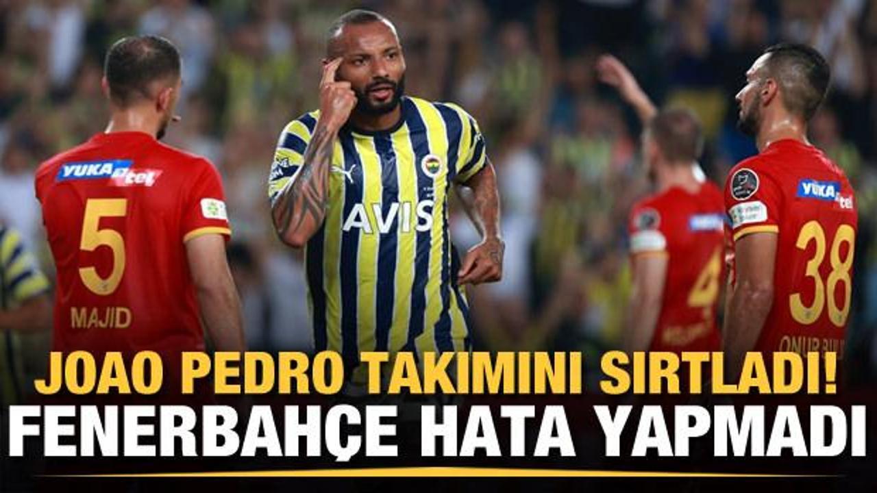 Joao Pedro Fenerbahçe'yi sırtladı!
