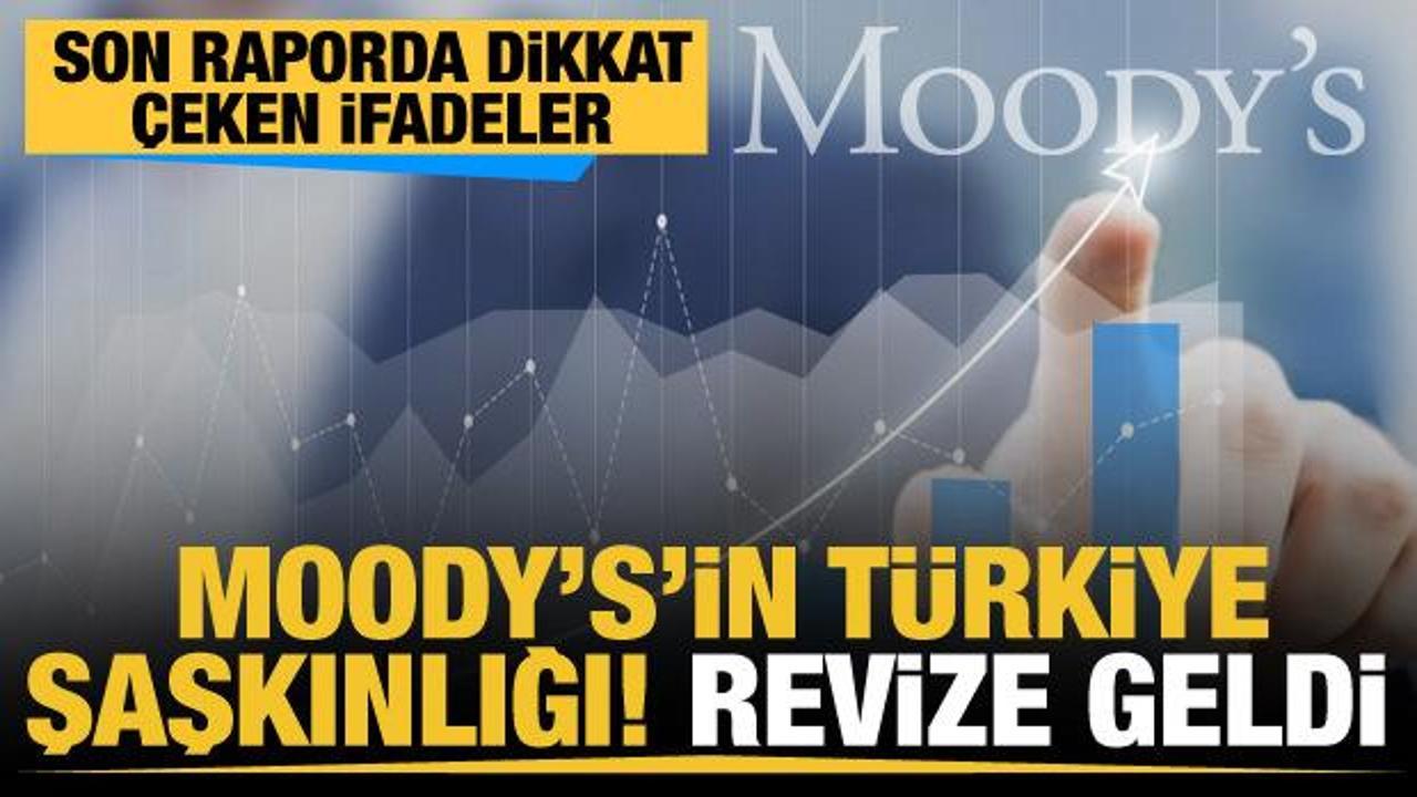 Türkiye vites yükseltti... Moody's Türkiye ekonomisinin büyüme tahminini güncelledi