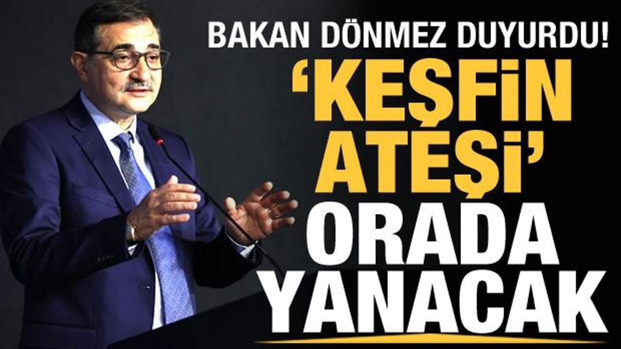 Bakan D&ouml;nmez: Keşfin ateşini Akdeniz'de de yakmaya kararlıyız