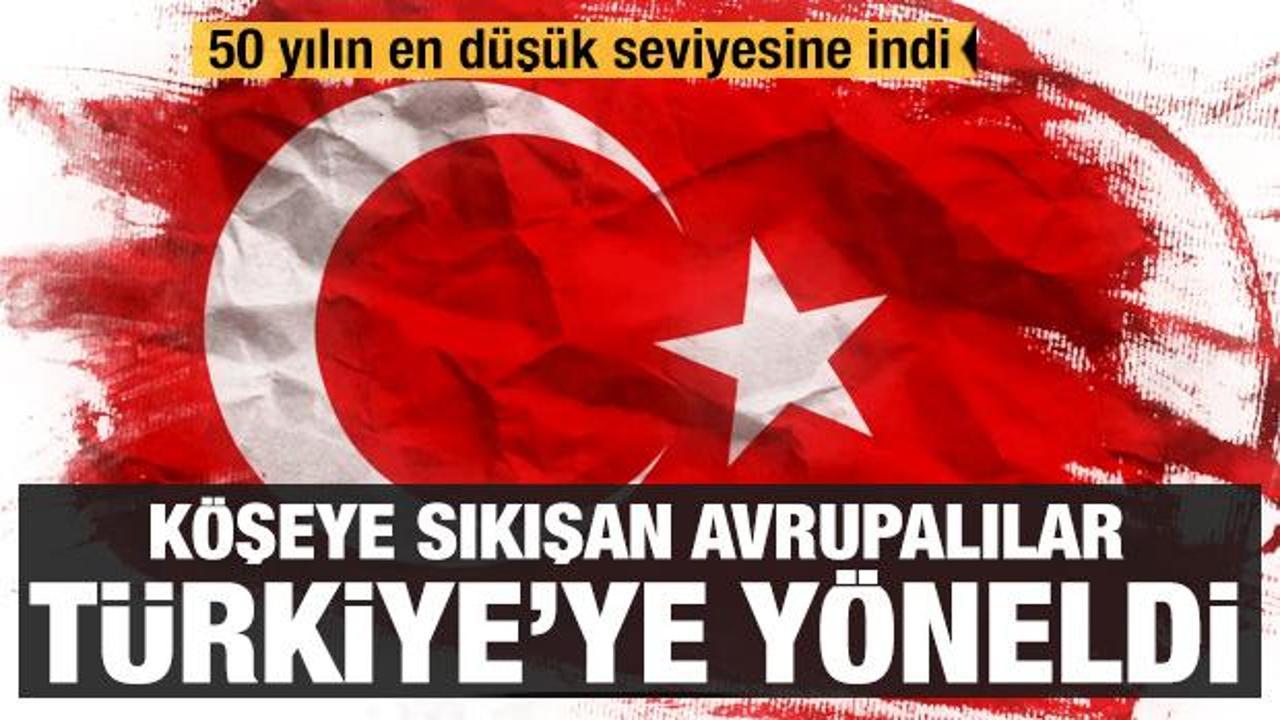 Köşeye sıkışan Avrupalılar Türkiye’ye yöneldi