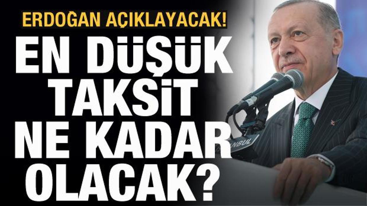 Sosyal konut projesinde şartlar belli oldu! Erdoğan a&ccedil;ıklayacak