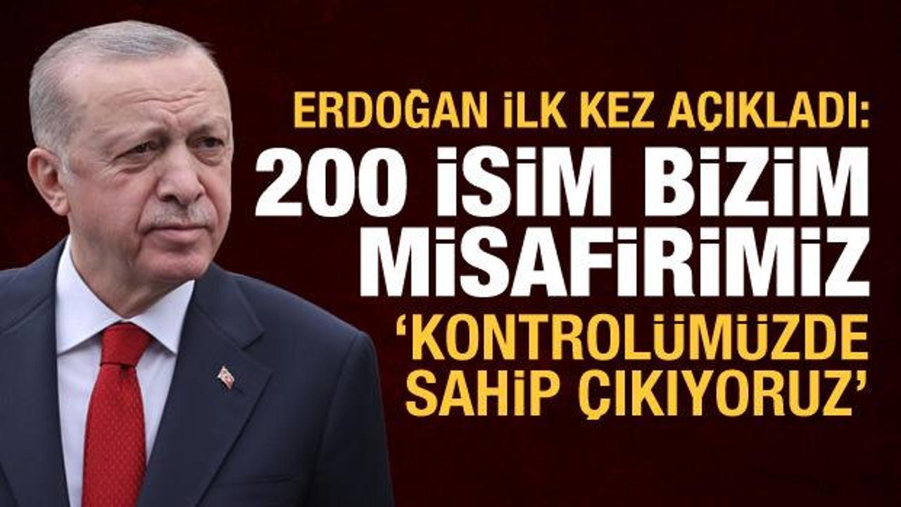 Cumhurbaşkanı Erdoğan'dan esir takası açıklaması: 200 isim bizim misafirimiz