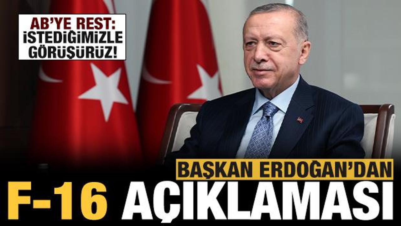Son dakika: Erdoğan'dan F-16 a&ccedil;ıklaması!