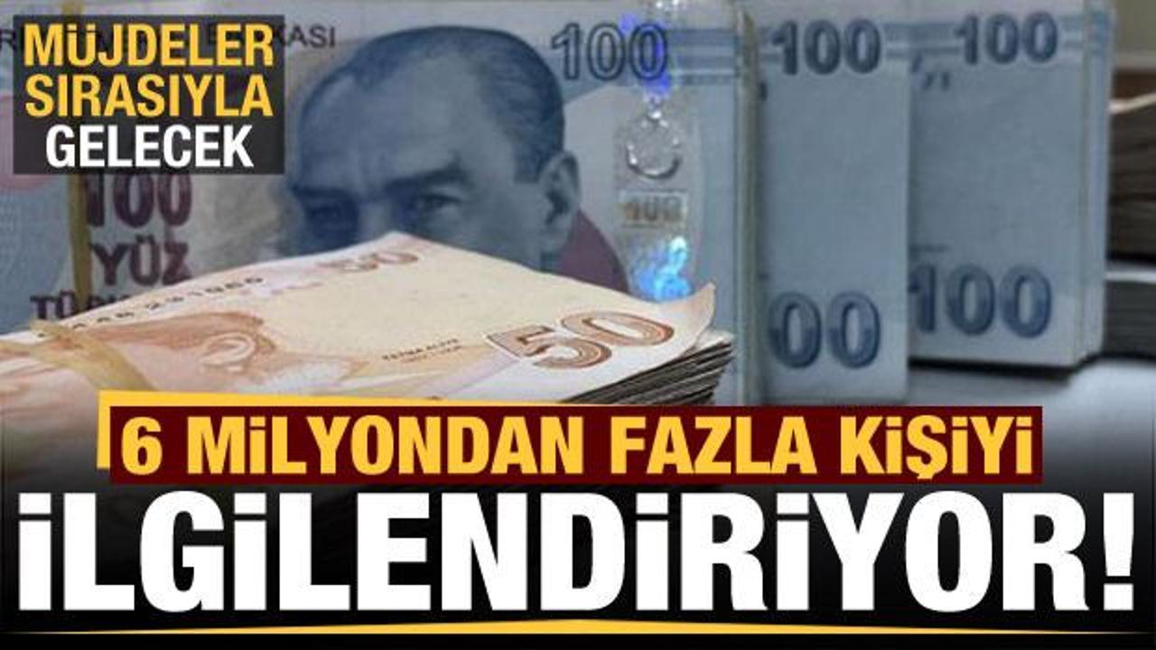 6 milyondan fazla kişiye m&uuml;jdeli haber! 