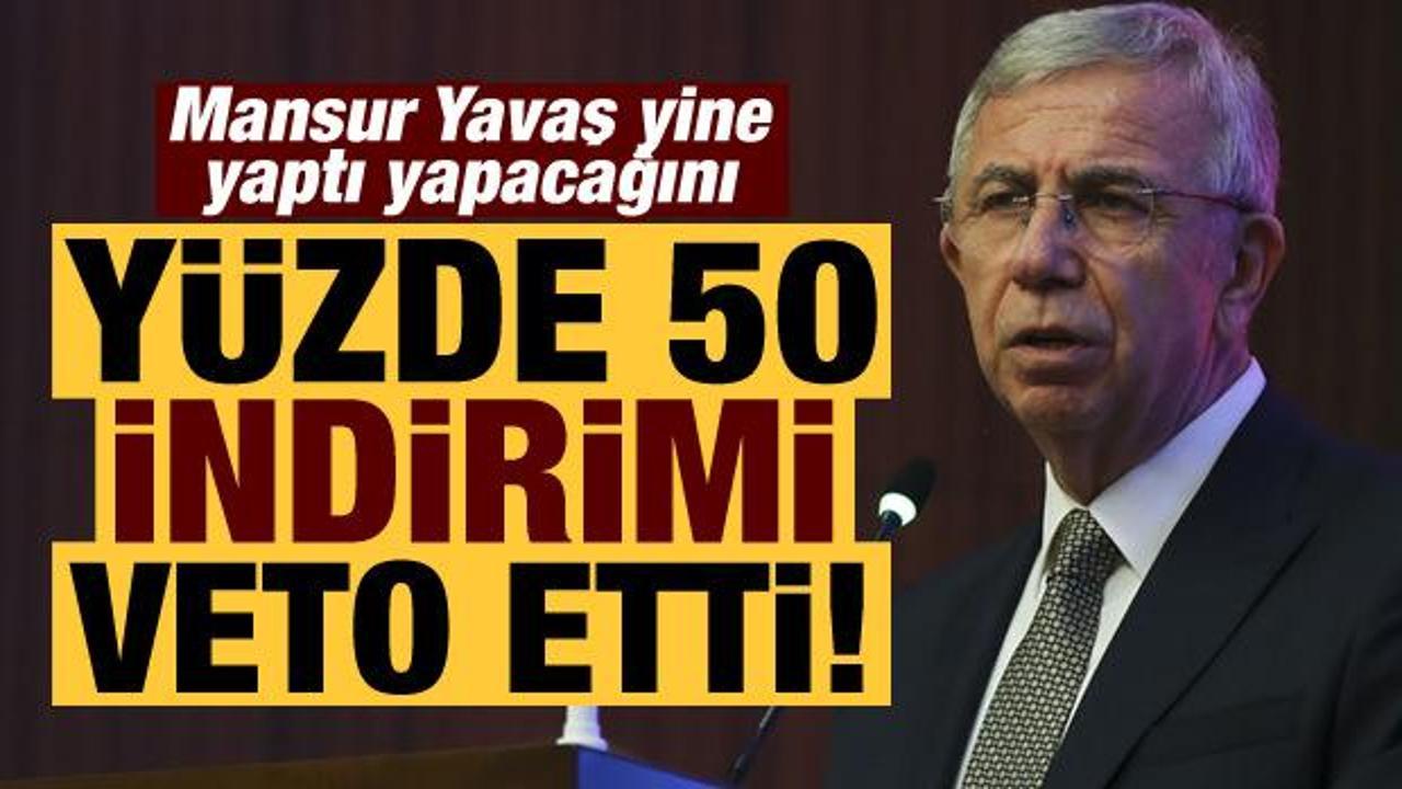 Mansur Yavaş, su tarifelerine yüzde 50 indirim kararını veto etti!