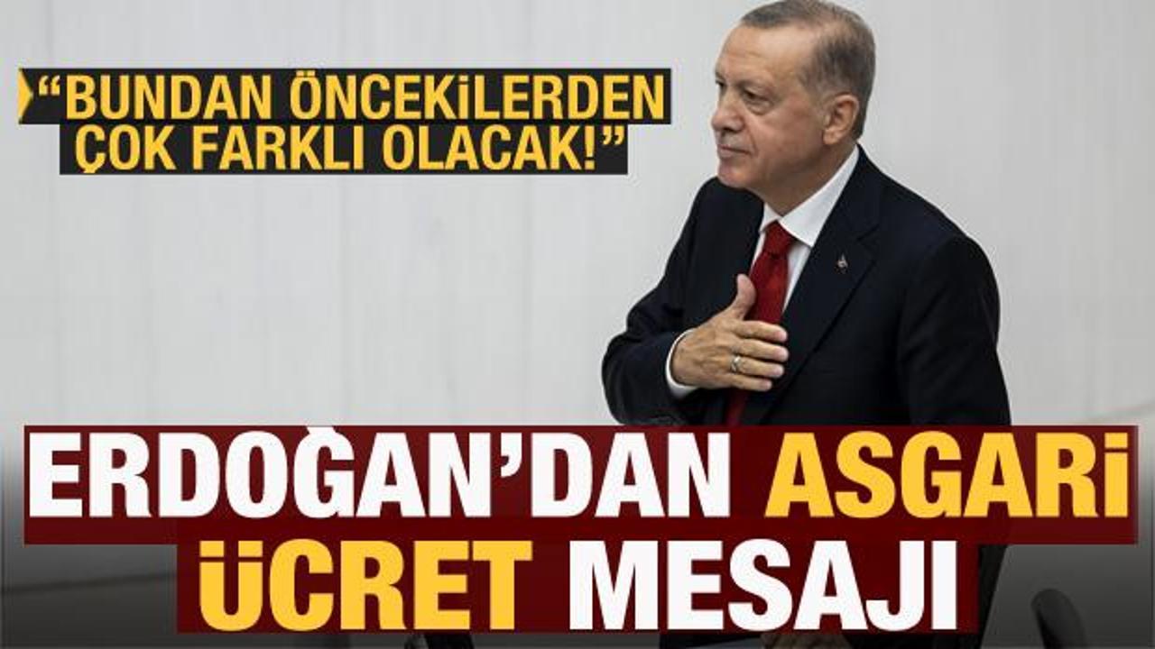 Başkan Erdoğan'dan asgari ücret mesajı: Çok farklı olacak