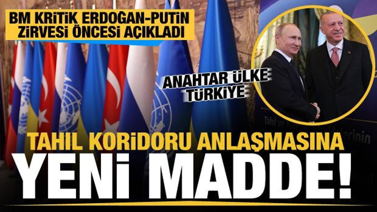 Erdoğan-Putin zirvesi öncesi BM'den kritik mesaj: Tahıl anlaşmasını genişletelim
