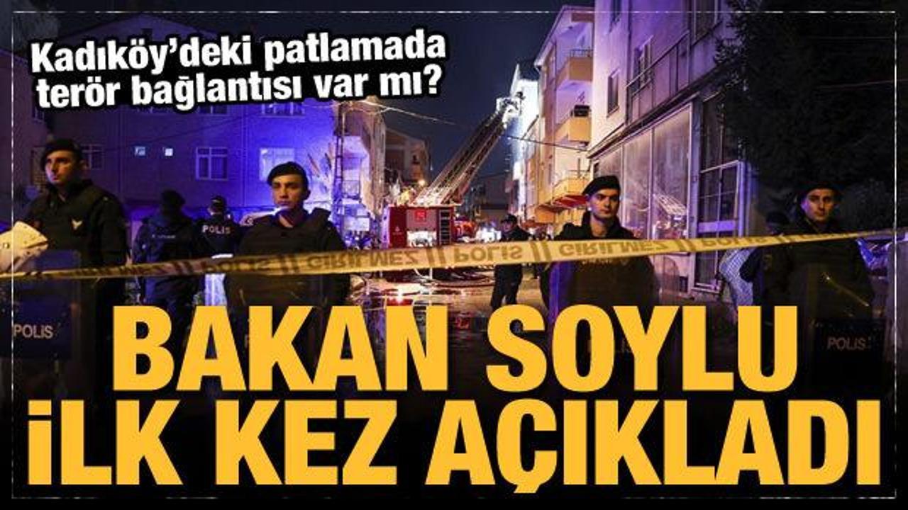 İ&ccedil;işleri Bakanı Soylu'dan Kadık&ouml;y saldırısı a&ccedil;ıklaması!