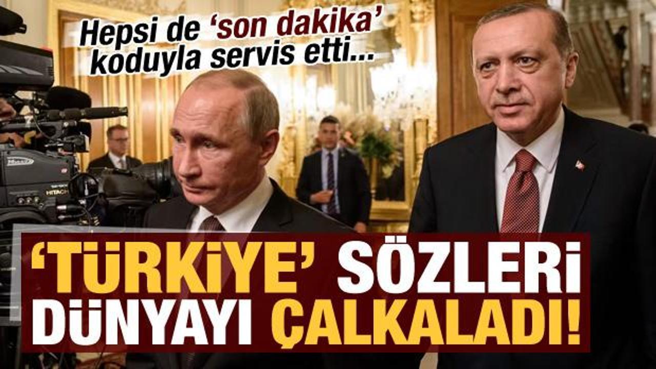Uluslararası basın, Putin'in Türkiye önerisini manşetlere taşıdı