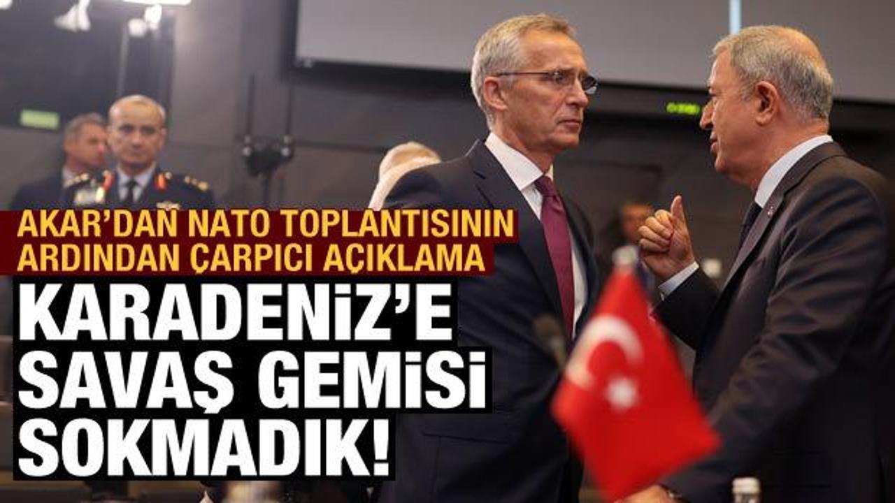 Son dakika haberi! Bakan Akar a&ccedil;ıkladı: T&uuml;rkiye, Karadeniz'e savaş gemilerini sokmadı!