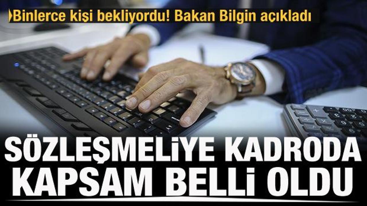 Bakan Bilgin'den s&ouml;zleşmeli personele kadro a&ccedil;ıklaması