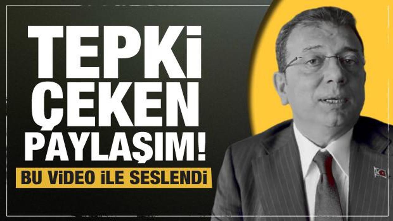 Ekrem İmamoğlu'ndan tepki &ccedil;eken paylaşım! Video ile onlara seslendi