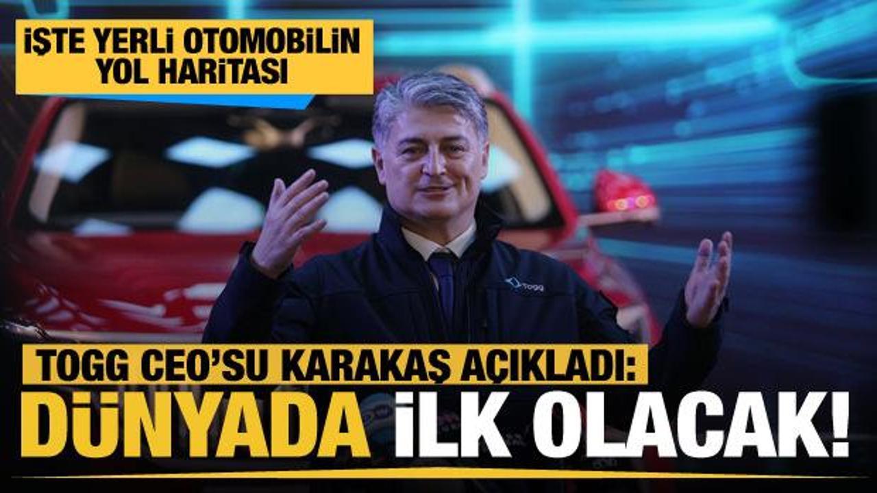  Togg Ceo'su Karakaş: D&uuml;nyada ilk olacak...  Yerli otomobilin yol haritasını a&ccedil;ıkladı