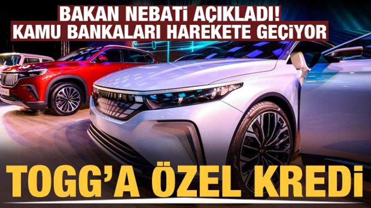 Bakan Nebati'den Togg açıklaması! Kamu bankaları harekete geçiyor