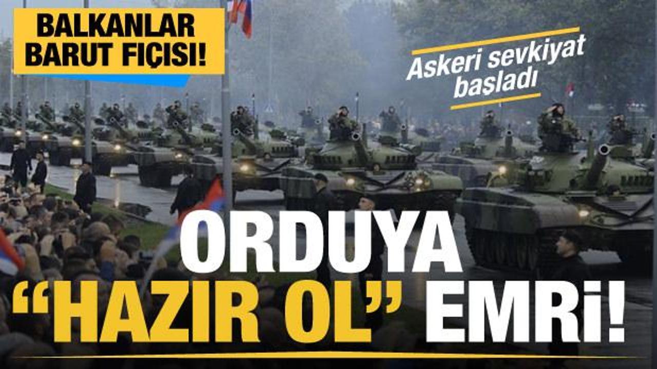 Balkanlarda "savaş oyunları!" Cumhurbaşkanı Vucic orduya "hazır ol" emri verdi