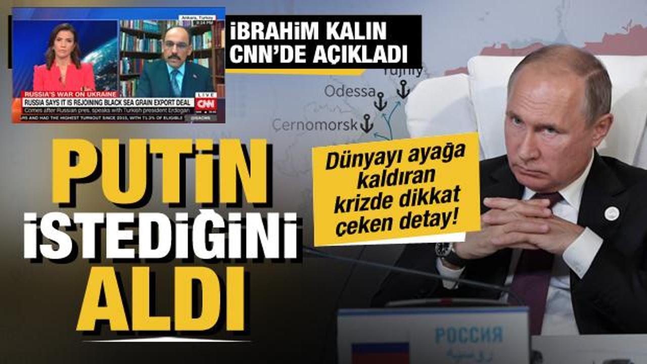 Cumhurbaşkanlığı Sözcüsü Kalın, CNN'e konuştu! "Putin kriz sonrası istediğini aldı"