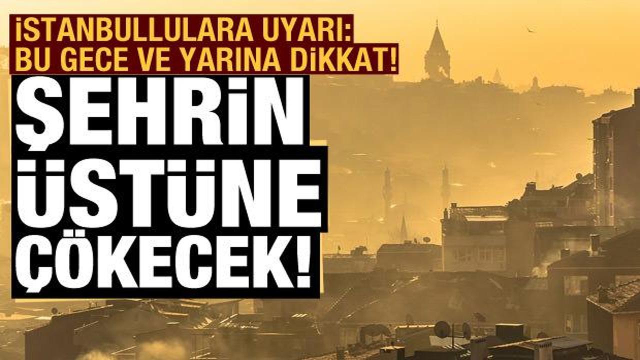 İstanbul'da hava kirliliği çok riskli seviyede: Baş ağrısı bile yapabilir!