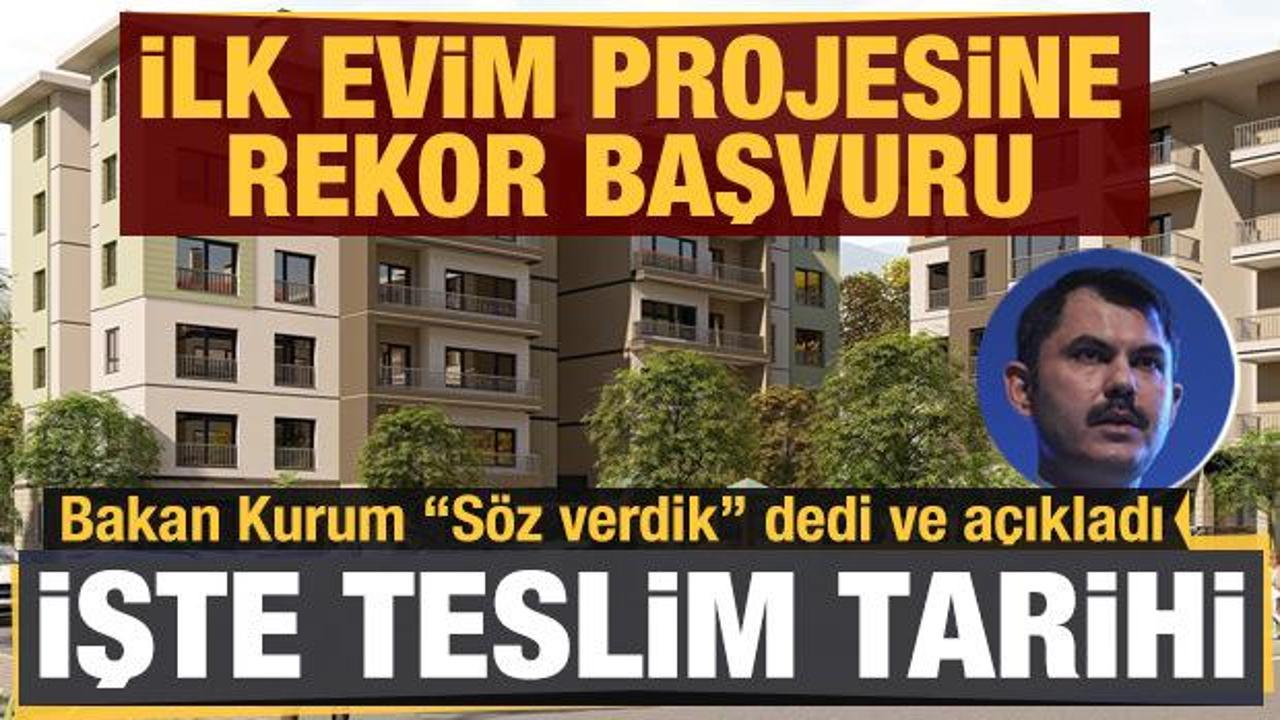 Son dakika: İlk Evim projesine rekor başvuru! Bakan Kurum sayıyı a&ccedil;ıkladı