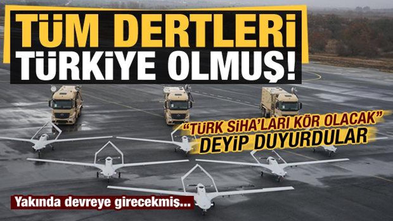 Tüm dertleri biz olmuşuz: "Türk SİHA'larını körleştirecek" deyip duyurdular!