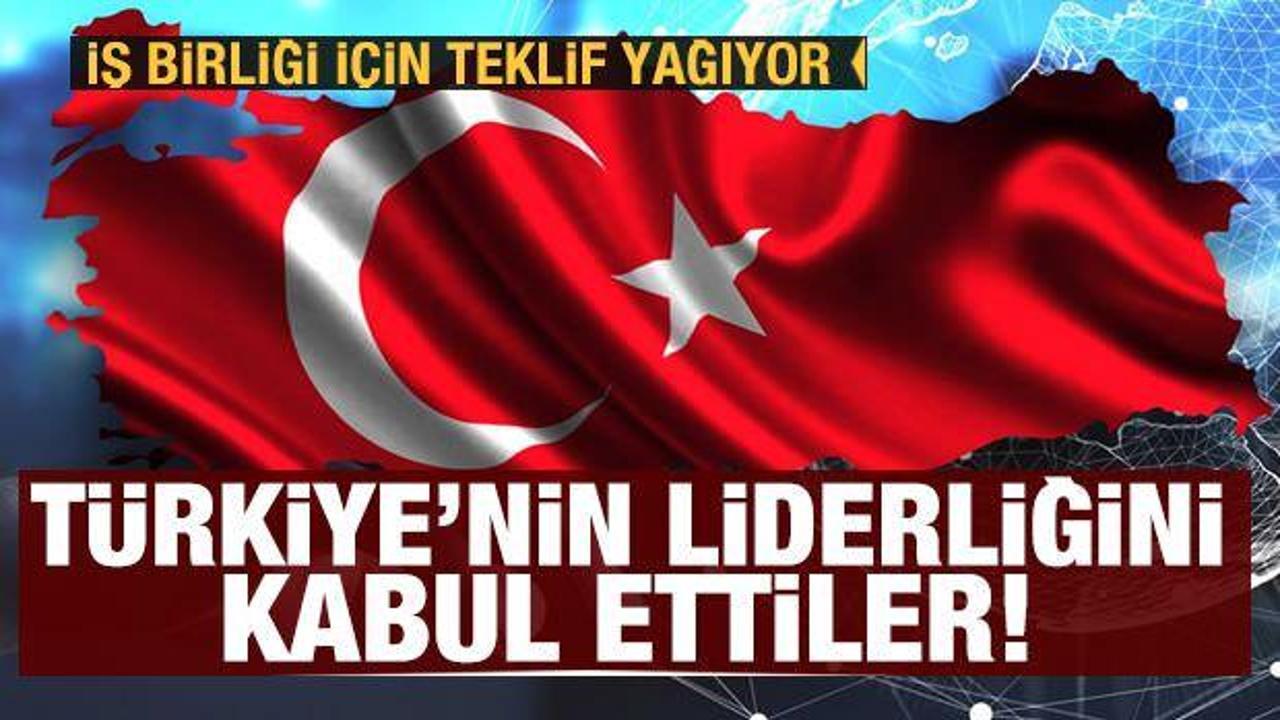 Türkiye'nin liderliğini kabul ettiler! İş birliği için teklifler yağıyor